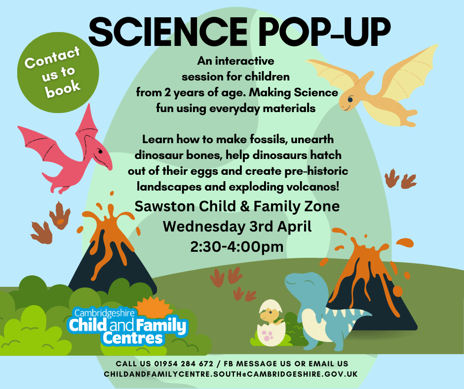 Science Pop-Up. Sawston Child and Family Centre, 3rd April 2024, 2:30-4pm. 