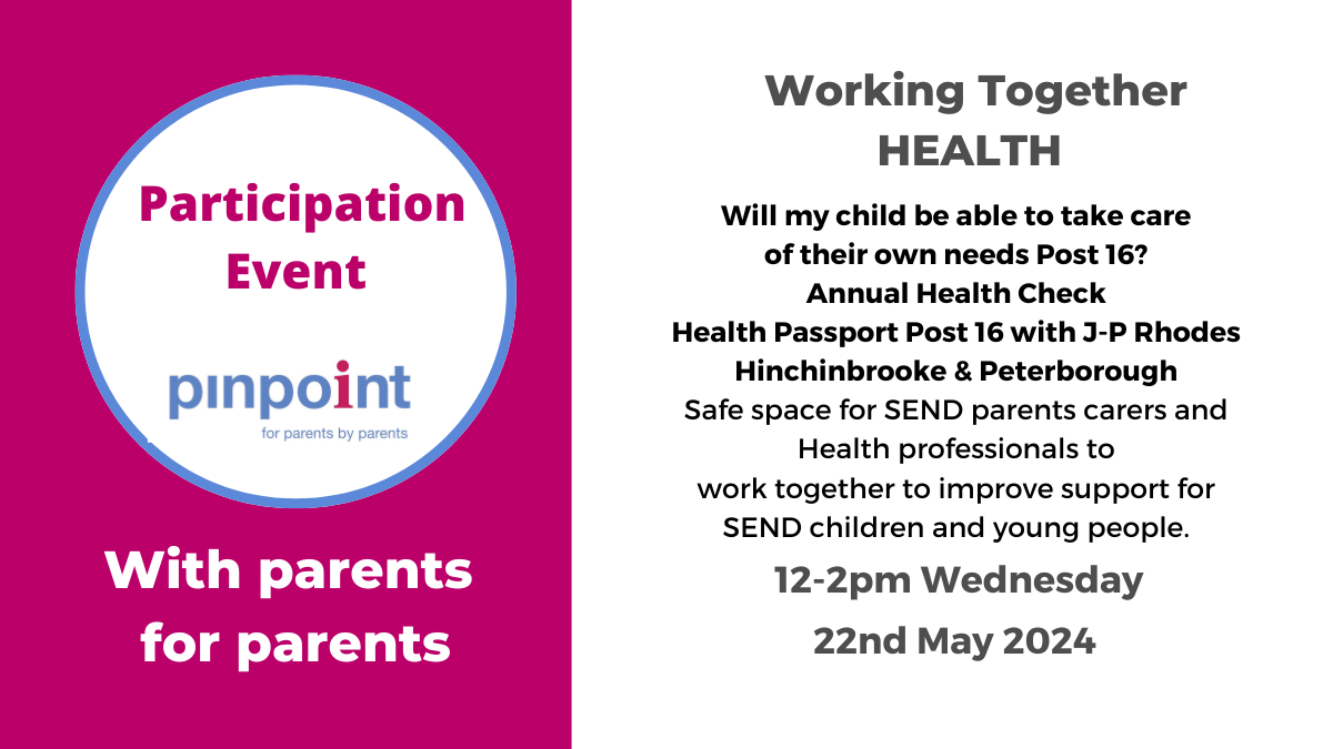 Pinpoint Participation Event HEALTH. 22nd May 12pm to 2pm. Post 16years and health. Pinpoint Cambridgeshire. Pinpoint logo